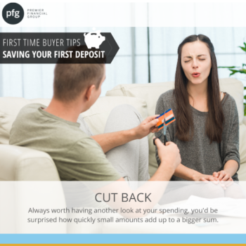 First Time Buyers cutting back short term pain for a long term gain - PFG Mortgages - Premier Financial Group