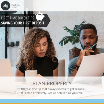 First Time Buyer Plan Properly and effectively - PFG Mortgages - Premier Financial Group