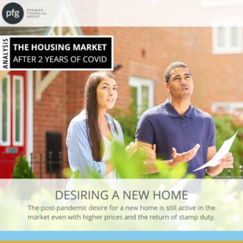 First Time Buyers - The Housing market after 2 years of Covid - Desiring a new Home - PFG Mortgages