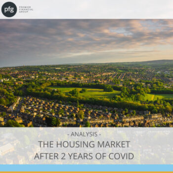 The Housing market after 2 years of Covid - PFG Mortgages